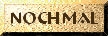Nochmal